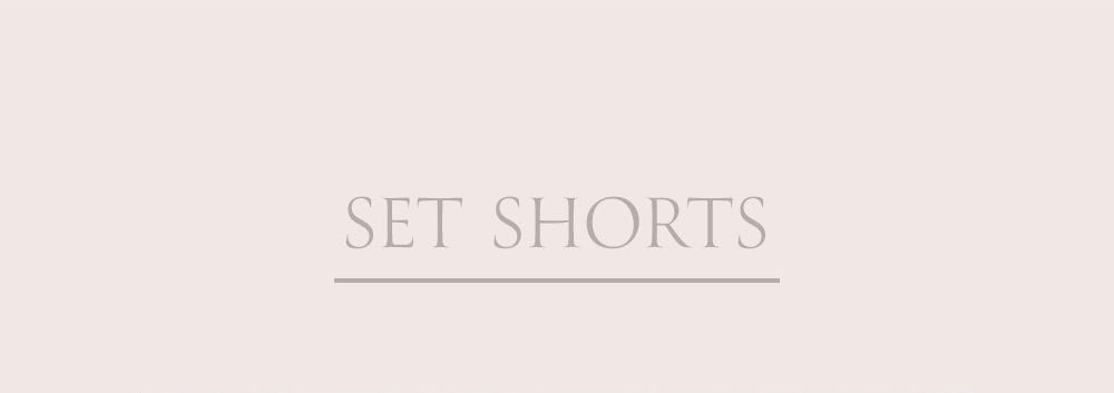 SET SHORTS