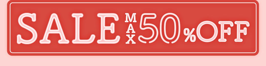 SALE MAX 50%OFF